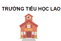 TRUNG TÂM Trường tiểu học Lao Khô